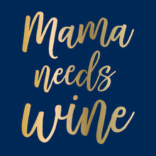 Load image into Gallery viewer, Funny Cocktail Napkins | Mama Needs Wine - Foil - 20ct