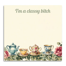 Load image into Gallery viewer, I’m a Classy Bitch - Funny Sticky Note Pad