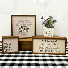 Load image into Gallery viewer, 6x6 you got this Motivational Sign - Home Décor