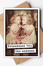 Load image into Gallery viewer, Birthday Cards - Friendsies to the Endsies