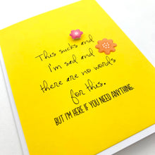 Load image into Gallery viewer, Sympathy This Sucks and I'm Sad Card