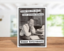 Load image into Gallery viewer, Funny Retirement Card - Not a You problem