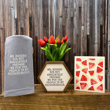 Load image into Gallery viewer, Mr. Rogers Did Not Adequately Prepare Gray Funny Tea Towel