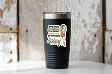 Load image into Gallery viewer, Strong Women Don't Have Attitudes They Have Standard Sticker