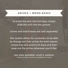 Load image into Gallery viewer, Arch Wood Base *BASE ONLY! Arches Sold Separately*