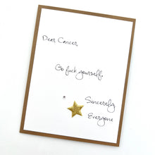 Load image into Gallery viewer, Cancer Get Well Dear Cancer Go Fuck Yourself Card