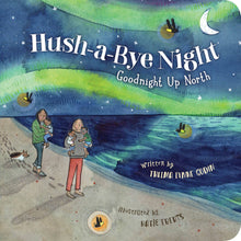 Load image into Gallery viewer, Hush-a-Bye Night Goodnight Up North Board Book