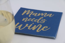 Load image into Gallery viewer, Funny Cocktail Napkins | Mama Needs Wine - Foil - 20ct