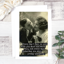 Load image into Gallery viewer, Funny Greeting Card. Every Day I Fall In Love With You...