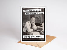 Load image into Gallery viewer, Funny Retirement Card - Not a You problem