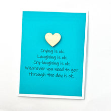 Load image into Gallery viewer, Empathy Cry Laughing is Ok card