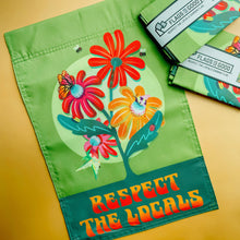 Load image into Gallery viewer, "Respect the Locals" Pollinator Flag