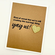 Load image into Gallery viewer, Crushing this Marriage Thing anniversary card