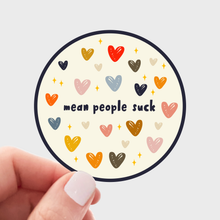Load image into Gallery viewer, Mean People Suck Sticker - hearts, human rights, be kind
