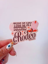 Load image into Gallery viewer, This is My Second Rodeo Funny Waterproof Sticker