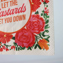 Load image into Gallery viewer, Never Let the Bastards Get You Down - Cocktail Napkins