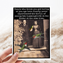 Load image into Gallery viewer, Birthday Card. People Who Think You Get Boring As You Age...