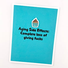 Load image into Gallery viewer, Aging Side Effects birthday card