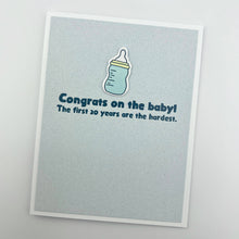 Load image into Gallery viewer, Baby First 20 Years are the Hardest greeting card