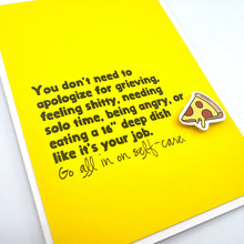 Load image into Gallery viewer, Empathy Go All In on Self-Care pizza card