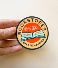 Load image into Gallery viewer, Bookstores over Billionaires Vinyl Sticker
