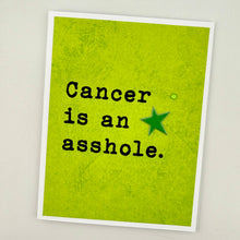 Load image into Gallery viewer, Cancer is an Asshole Card
