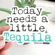 Load image into Gallery viewer, Today Needs a Little Tequila - Funny Stickers

