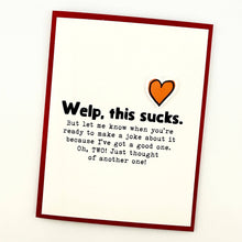 Load image into Gallery viewer, Welp This Sucks card
