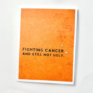 Get Well Fighting Cancer Not Ugly card