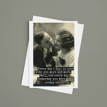Load image into Gallery viewer, Funny Greeting Card. Every Day I Fall In Love With You...
