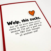 Load image into Gallery viewer, Welp This Sucks card
