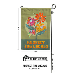 "Respect the Locals" Pollinator Flag