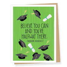 Load image into Gallery viewer, Theodore Roosevelt Halfway There Quote Graduation Card
