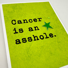 Load image into Gallery viewer, Cancer is an Asshole Card
