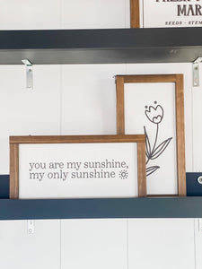 You Are My Sunshine Wood Sign