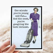Load image into Gallery viewer, Funny Card. One Minute You're Young And Fun... Googling
