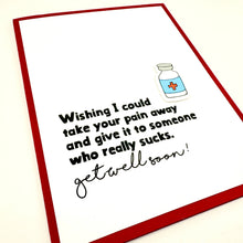 Load image into Gallery viewer, Give Pain to Someone Who Suck get well card
