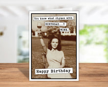 Load image into Gallery viewer, Birthday Card- Rhymes with Birthday  - Wine
