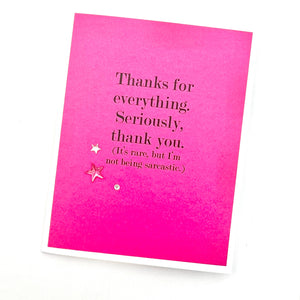 Thank You Not Sarcastic Card