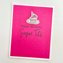 Load image into Gallery viewer, Birthday Sugar Tits card
