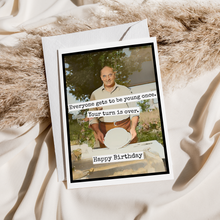 Load image into Gallery viewer, Birthday Card. Your Turn Is Over. Vintage Photo Card for Man
