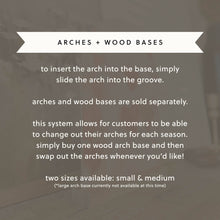 Load image into Gallery viewer, Arch Wood Base *BASE ONLY! Arches Sold Separately*

