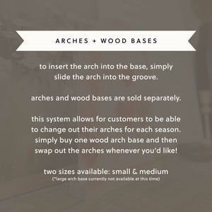 Arch Wood Base *BASE ONLY! Arches Sold Separately*