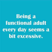 Load image into Gallery viewer, NAPKIN -Being a functioning adult every day....
