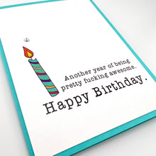 Load image into Gallery viewer, Birthday Another Year Being Fucking Awesome Card
