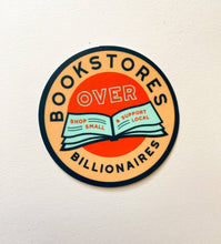 Load image into Gallery viewer, Bookstores over Billionaires Vinyl Sticker
