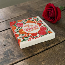 Load image into Gallery viewer, Never Let the Bastards Get You Down - Cocktail Napkins
