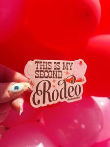 This is My Second Rodeo Funny Waterproof Sticker