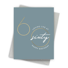 Load image into Gallery viewer, Loving Life at Sixty – Milestone Birthday Card

