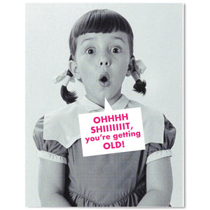 Ohhhh Sh*t - Birthday Card